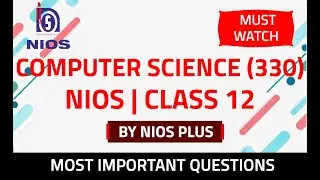 NIOS CLASS 12 COMPUTER SCIENCE IMPORTANT QUESTION | NIOS CLASS 12 IMPORTANT NOTES