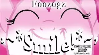 MLP - The Smile Song (Foozogz Remix) (KOREAN VERSION)