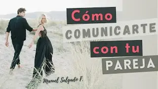 CÓMO COMUNICARTE CON TU PAREJA 👩‍❤️‍💋‍👨
