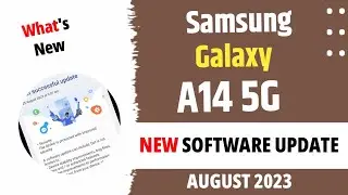 Samsung Galaxy A14 5G New Update August 2023 | Samsung A14 5G New Software Update