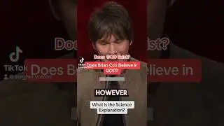 Does GOD exist? Does Brian Cox Believe in God? 