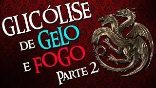 GLICÓLISE DE GELO E FOGO - PARTE 2 | Bioquímica para Ensino Superior