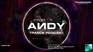 ANDY's Trance Podcast Episode 175 (12.04.2023) ☄️