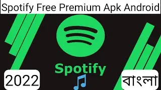 Spotify Free Premium Apk Android 2022