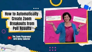 How to Automatically Create Zoom Breakout Rooms Based on Poll Results