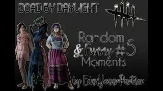 Dead by Daylight. Random & Funny Moments #5