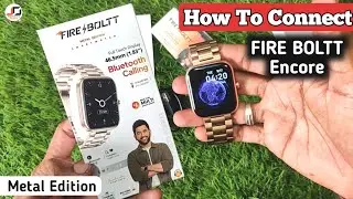 FiRE BOLTT encore how to connect | FiRE Boltt Matal edition smart watch