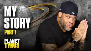 My Story PT. 1 | Planet Tyrus
