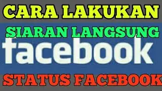 Cara menyiarkan siaran langsung di facebook