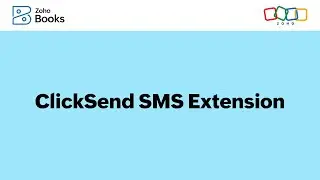 How ClickSend SMS Extension Works - Zoho Books