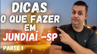 O que fazer em Jundiaí - Lugares que você precisa conhecer