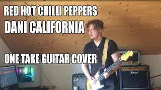 RHCP - dani california | GUITAR COVER || MARSHALL SILVER JUBILEE 2555 || JOHN FRUSCIANTE TONE |