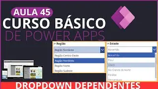 POWER APPS Lista Suspena(Dropdown) em Cascata e Dependentes, Lista suspensa em cascata no Power Apps