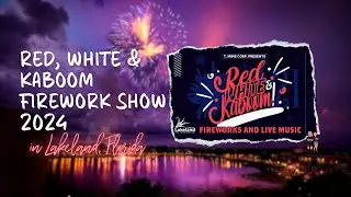 Red, White & Kaboom Firework Show Lakeland Florida | Polk County Firework Show