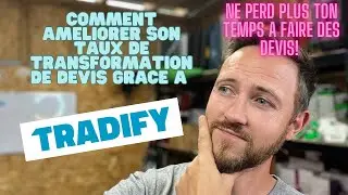 Comment améliorer son taux de transformation de devis grâce à TRADIFY? Ne perd plus ton temps!!