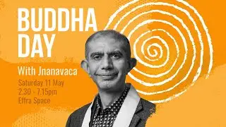 Buddha Day Talk with Jnavaca