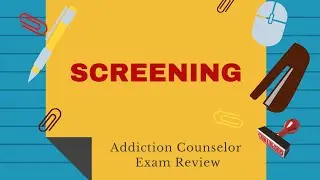 Don't Take the Addiction Counselor Exam Without These  Screening Tools