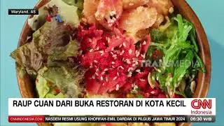 Raup Cuan Dari Buka Restoran Di Kota Kecil | REDAKSI PAGI (26/08/24)
