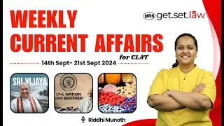CLAT Weekly Current Affairs | 14th Sept to 21st Sept 2024 | CLAT Current Affairs | Riddhi Munoth