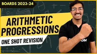 ARITHMETIC PROGRESSIONS | CLASS 10TH  | ONE SHOT REVISION | CBSE 2024