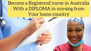 DIPLOMA NURSES CAN MOVE TO AUSTRALIA AS REGISTERED NURSES