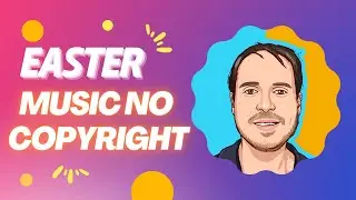 Royalty Free Easter Music (No Copyright)