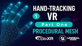 VR Procedural Virtual Hand Mesh Animation Using OpenXR Hand-Tracking - Part 1