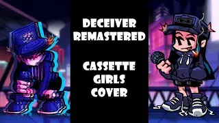 FNF Deceiver REMASTERED - Cassette Girl cover | Friday Night Funkin' X Identity Fraud OST