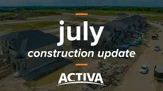 July 2024 Construction Update