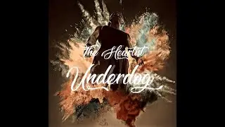 The Heartist-Underdog