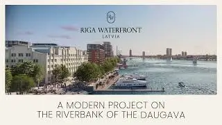 Riga Waterfront- The New Center of Europe