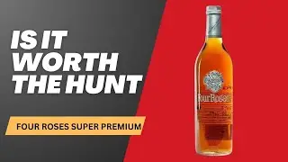 Discover the Truth About Four Roses Japan Only Super Premium Bourbon