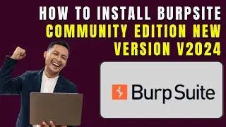 how to install burpsite community edition new version v2024