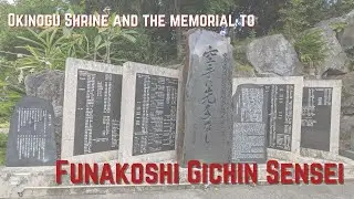 Funakoshi Gichin Memorial and Okinogu Shrine