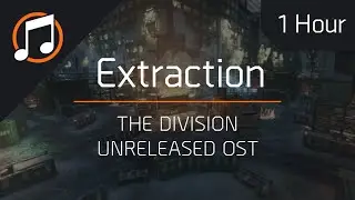 The Division Unreleased OST | Extraction : 1 Hour Loop