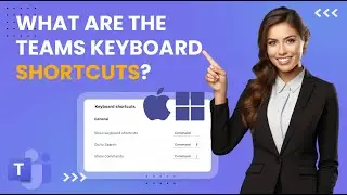 What are the Microsoft Teams Keyboard Shortcuts? (Windows & Mac)