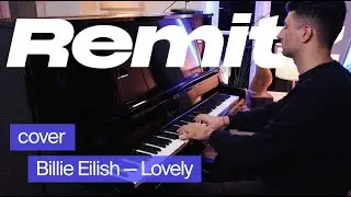 Lovely — Billie Eilish — Remitz Piano Cover
