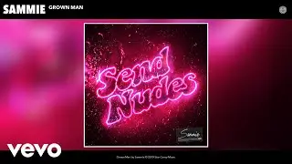 Sammie - Grown Man (Audio)