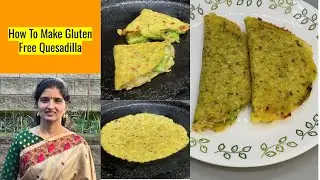 Gluten Free Quesadilla / Sorghum Flour  Recipe