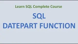 56. SQL SERVER DATEPART () Function