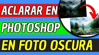 Como Aclarar Una Foto Oscura En Photoshop 2025 (Muy Facil)