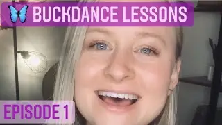 Buckdance Lessons - Episode 1 - Hillary Klug