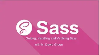 Getting, Installing and Verifying Sass
