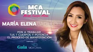 MARÍA ELENA BADILLO “Pon a trabajar tus 7 cuerpos y potencia el proceso de manifestación