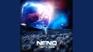 I Gotta Know (Extended Mix)