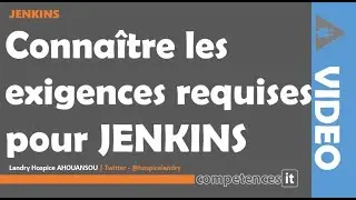 213# APPRENDRE JENKINS - 3. Connaitre les exigences requises pour Jenkins