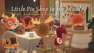 Little Pie Shop in the Woods 🥧 1 Hour Happy Cottagecore Music | Study + Work  Aid 🎧