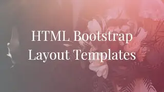 Bootstrap Layout Templates - Free HTML Website Templates