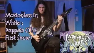 Motionless In White - Puppets (The First Snow) (Guitar cover)