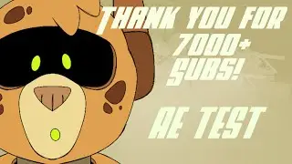 Thanks for 7k+ Subscribers! [AE test]
